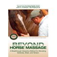 thumbnail image 2 of Beyond Horse Massage: A Breakthrough Interactive Method for Alleviating Soreness, Strain and Tension, 2 of 2