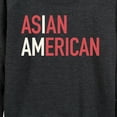 thumbnail image 3 of Instant Message - I Am Asian American  - Women's Lightweight French Terry Long Sleeve Shirt, 3 of 6