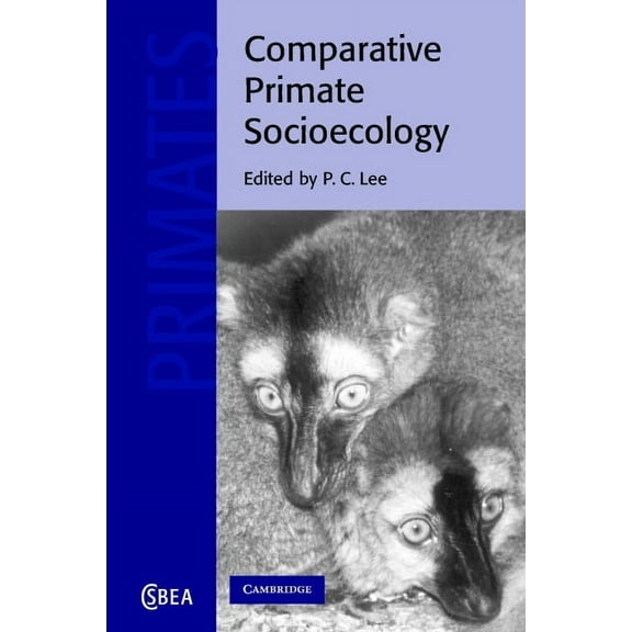 Cambridge Studies in Biological and Evol Comparative Primate Socioecology, Book 22, (Paperback)