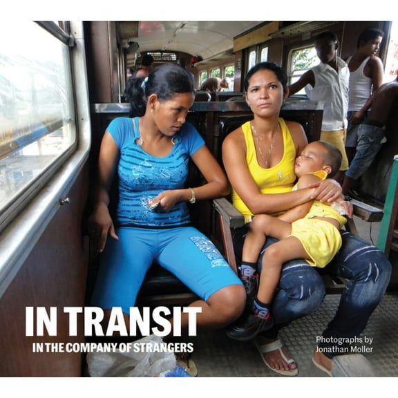 Jonathan Moller: In Transit: In the Company of Strangers, (Paperback)
