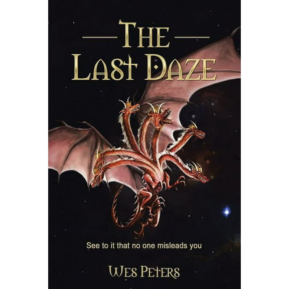 The Last Daze: See to it that no one misleads you