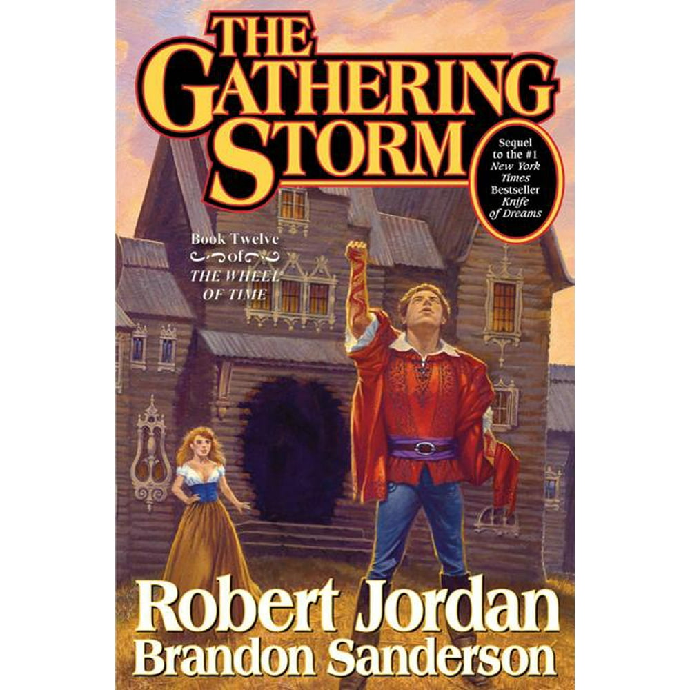 Wheel of Time, 12 The Gathering Storm Book Twelve of the Wheel of