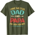 thumbnail image 2 of I Have Two Titles Dad And Papa Funny Father's Day Dad Gift T-Shirt, 2 of 4