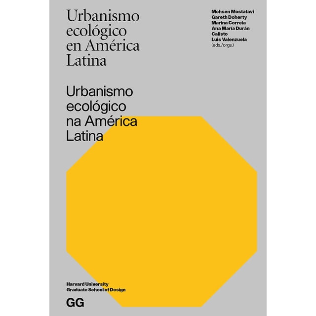 URBANISMO ECOLOGICO EN AMERICA LATINA EDITORIAL GUSTAVO GILI, S.L. MOHSEN MOSTAFAVI