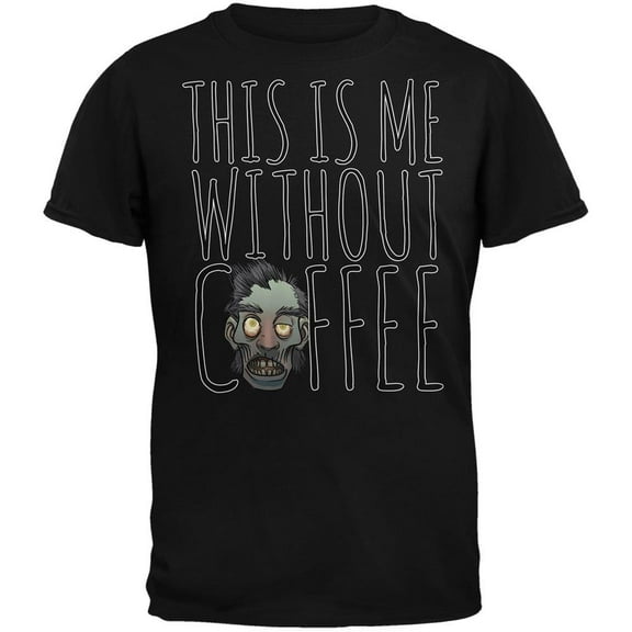 This Is Me Without Coffee Black Adult T-Shirt - Medium