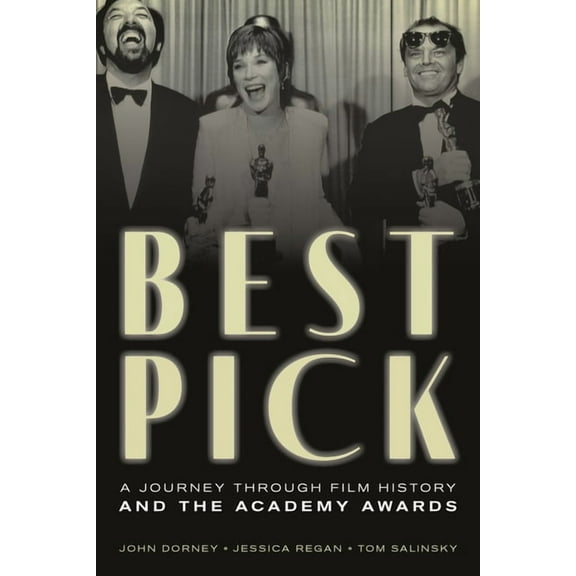 Best Pick: A Journey through Film History and the Academy Awards, (Paperback)