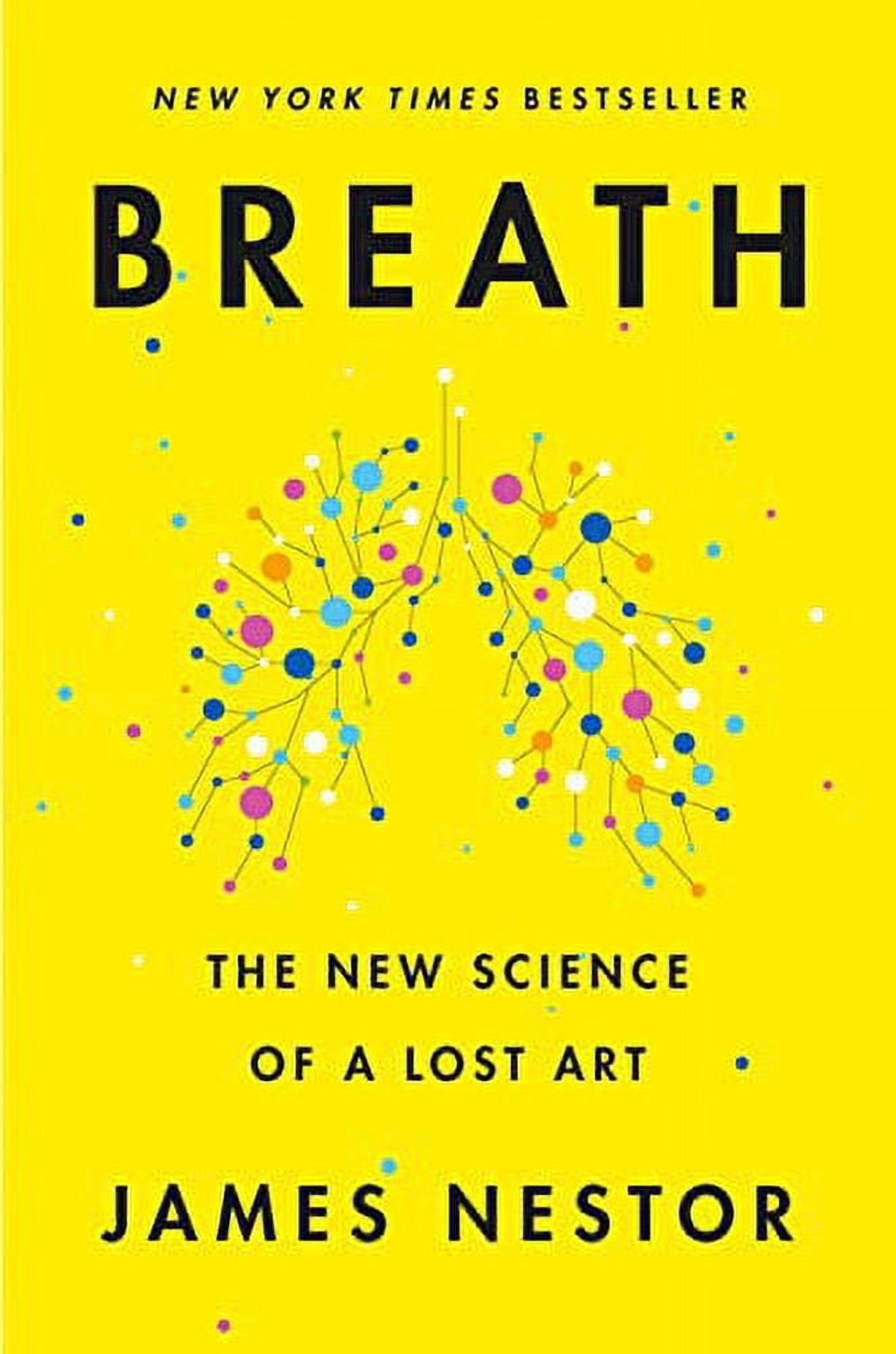 James Nestor, Hardcover, Breath: The New Science of a Lost Art