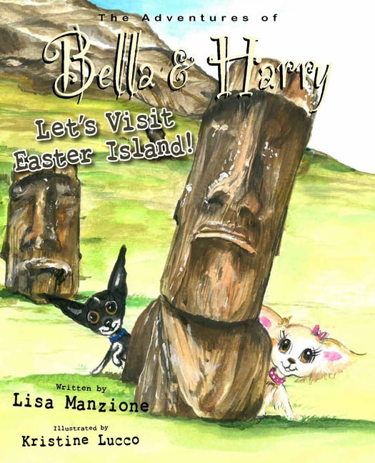 Adventures of Bella & Harry: Let's Visit Easter Island! : Adventures of  Bella & Harry (Series #23) (Hardcover) - Walmart.com