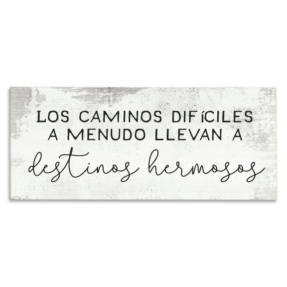 Stupell Industries Caminos DifÃciles, Destinos Hermosos Inspirational Quotes & Sayings Painting Wrapped Canvas Art Print Wall Art, 24 x 10