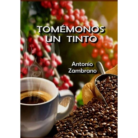 TomÃ©monos Un Tinto, (Paperback)