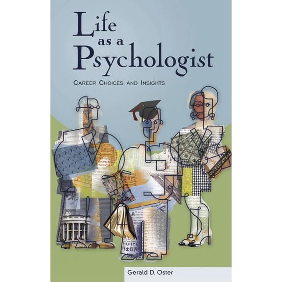 Life as a Psychologist: Career Choices and Insights, (Hardcover)