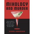 thumbnail image 1 of Pre-Owned Mixology and Murder: Cocktails Inspired by Infamous Serial Killers, Cold Cases, Cults, and Other Disturbing True Crime Stories, 1 of 1
