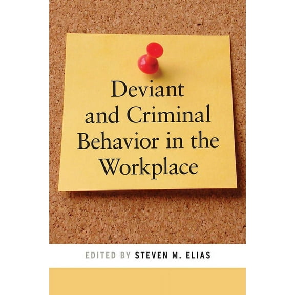Psychology and Crime Deviant and Criminal Behavior in the Workplace, Book 5, (Hardcover)