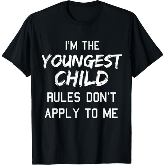 Youngest Child Shirt Rules Dont Apply To Me Funny Siblings T-Shirt