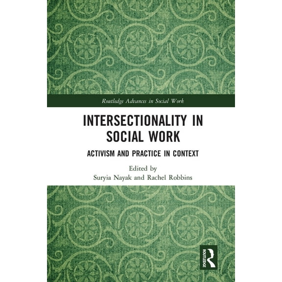 Routledge Advances in Social Work Intersectionality in Social Work: Activism and Practice in Context, (Paperback)