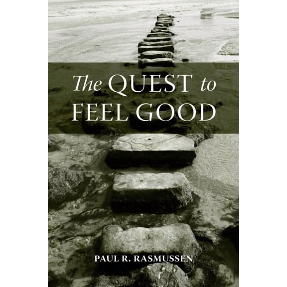 The Quest to Feel Good, (Hardcover)