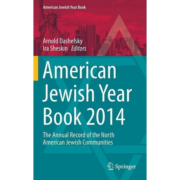 American Jewish Year Book American Jewish Year Book 2014: The Annual Record of the North American Jewish Communities, Book 114, (Hardcover)