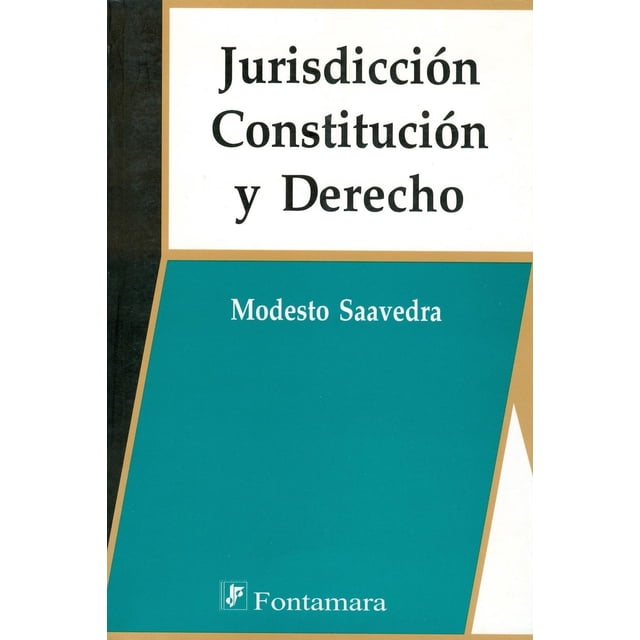 Jurisdicción, constitución y derecho, de Modesto Saavedra