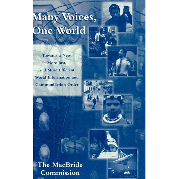 Critical Media Studies: Institutions, Po Many Voices, One World: Towards a New, More Just, and More Efficient World Information and Communication Order, (Hardcover)