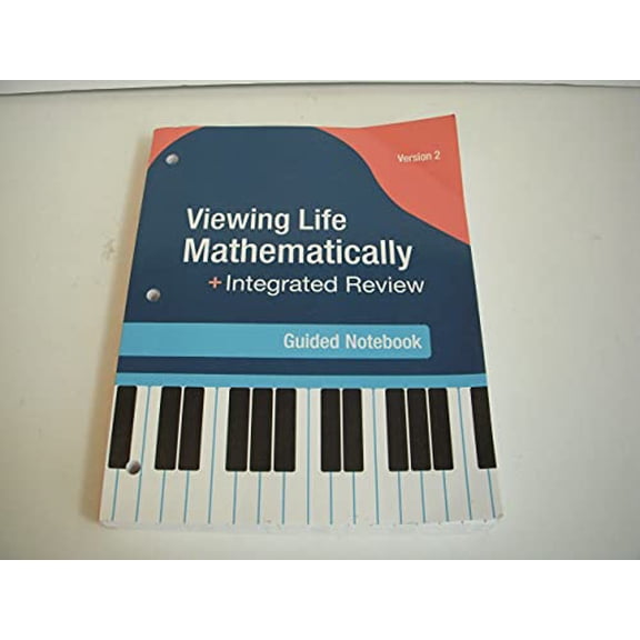 Pre-Owned Viewing Life Mathematically + Integrated Review Guided Notebook Version 2, 9781642770995, 164277099X, Paperback,