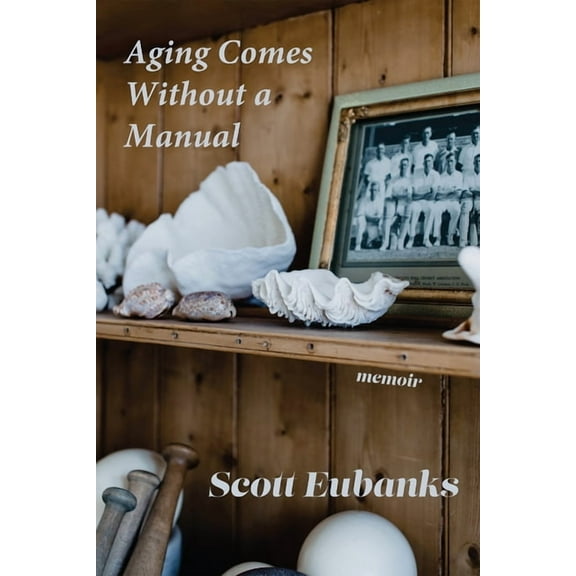 Aging Comes Without a Manual (Paperback)
