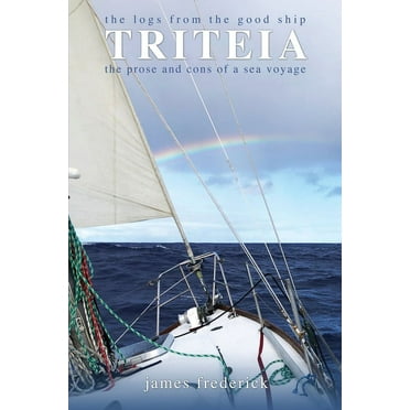 The Logs of the Good Ship Triteia (Paperback)