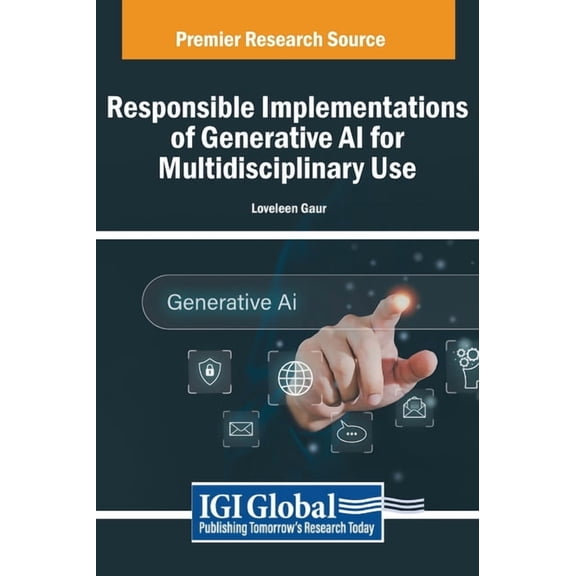 Responsible Implementations of Generative AI for Multidisciplinary Use, (Hardcover)