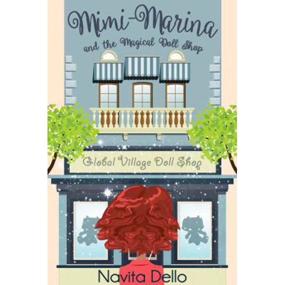Pre-Owned Mimi-Marina and the Magical Doll Shop: (Kids Fantasy Books, Kids Mystery Books, Girls Books Ages 6-8 9-12, Fantasy Books for Kids, Kids Books, Childr... (Paperback) 0994350937 9780994350930