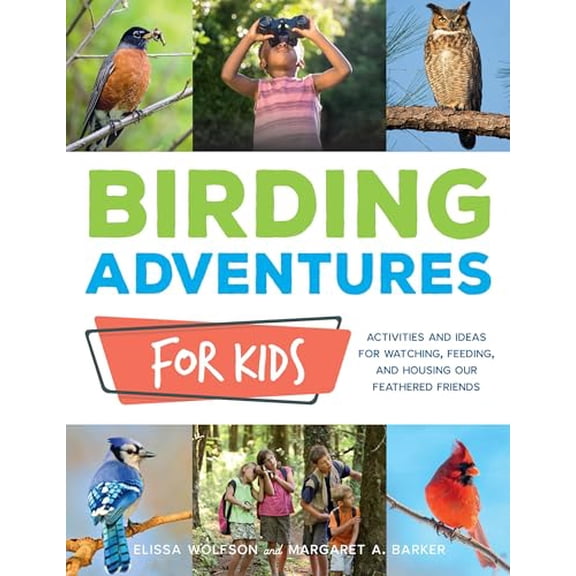 Pre-Owned Birding Adventures for Kids: Activities and Ideas for Watching, Feeding, and Housing Our Feathered Friends, (Paperback)