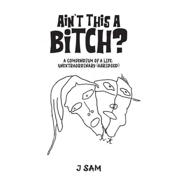 Ain't This a Bitch?, (Paperback)