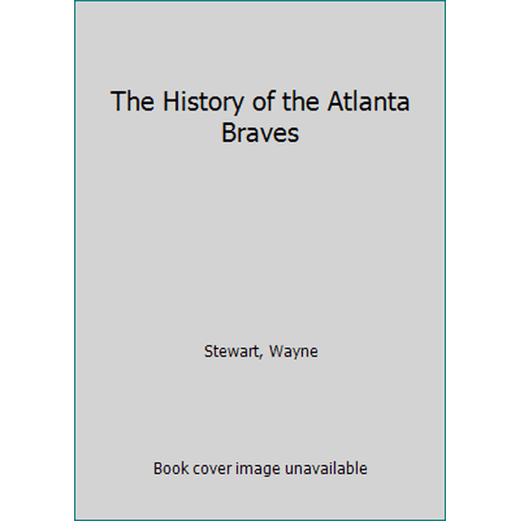 Pre-Owned The History of the Atlanta Braves (Baseball Series) (Unknown) 158341200X 9781583412008