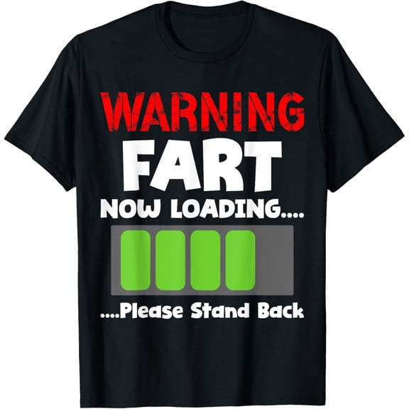 Warning Fart Now Loading Please Stand Back Funny T-Shirt