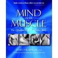 thumbnail image 1 of Pre-Owned Mind Over Muscle: The Effortless Way to Sculpt a Perfect Body (Paperback) 1578262232 9781578262236, 1 of 1