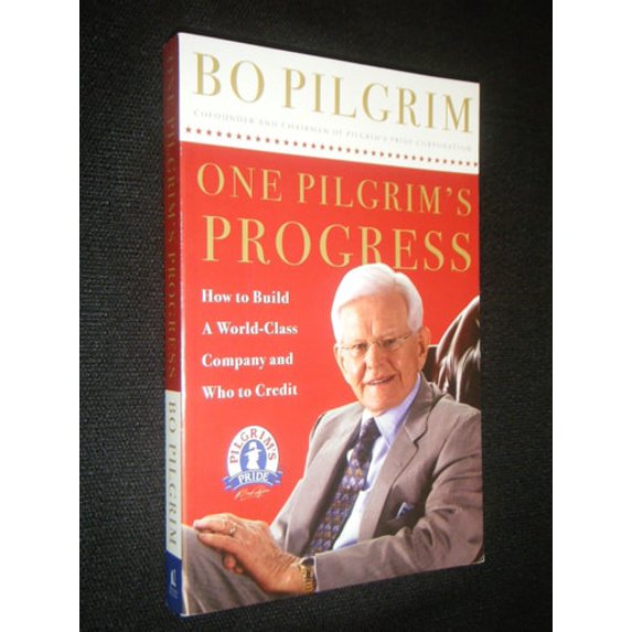 Pre-Owned One Pilgrim's Progress: How to Build a World-Class Company, and Who to Credit (Paperback) 0785218769 9780785218760