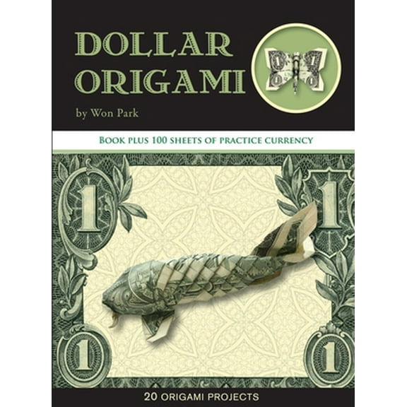 Pre-Owned Dollar Origami: 10 Origami Projects Including the Amazing Koi Fish [With 100 Sheets] (Unknown) 1607102811 9781607102816
