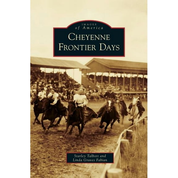 Cheyenne Frontier Days (Hardcover)