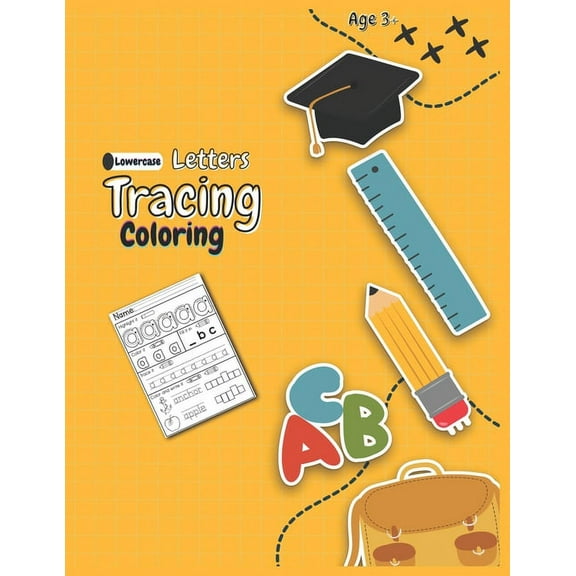 Lowercase Letters Tracing Coloring Book: Pre K, Kindergarten and Kids Ages 3-5 Coloring, Reading And Writing Practice li, (Paperback)