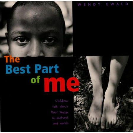 The Best Part of Me : Children Talk About Their Bodies in Pictures and (The Best Of Me Plot)