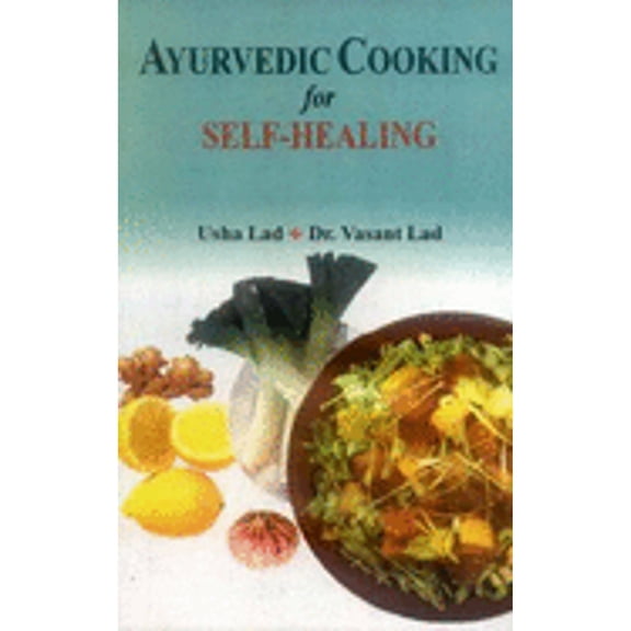 Pre-Owned Ayurvedic Cooking for Self Healing (Paperback) 8120820231 9788120820234