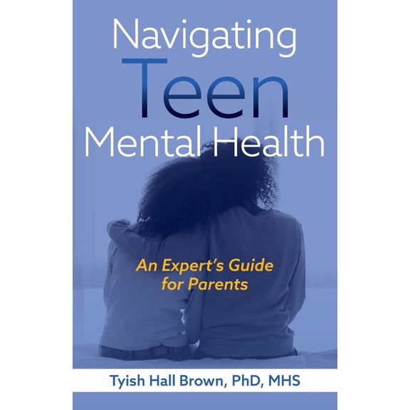 Navigating Teen Mental Health (Paperback)