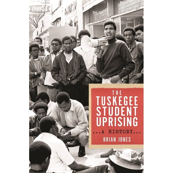 Black Power The Tuskegee Student Uprising: A History, Book 2, (Paperback)
