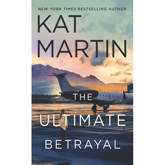 Kat Martin: The Ultimate Betrayal (Paperback)