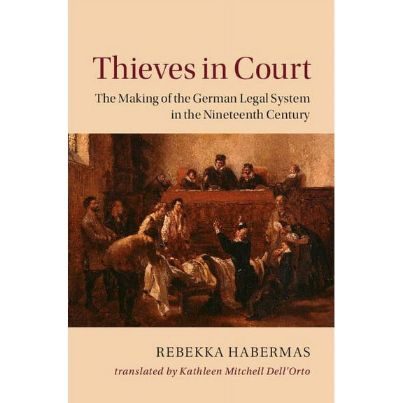 Publications of the German Historical In Thieves in Court, (Hardcover)