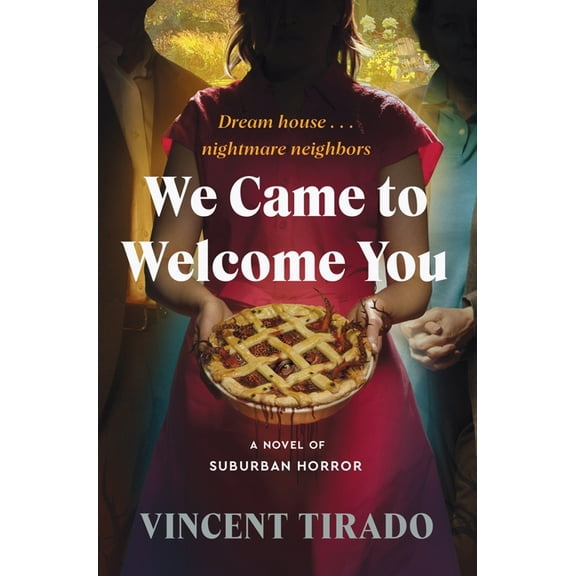We Came to Welcome You: A Novel of Suburban Horror, (Hardcover)