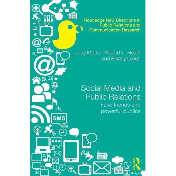 Routledge New Directions in PR & Communi Social Media and Public Relations: Fake Friends and Powerful Publics, (Hardcover)