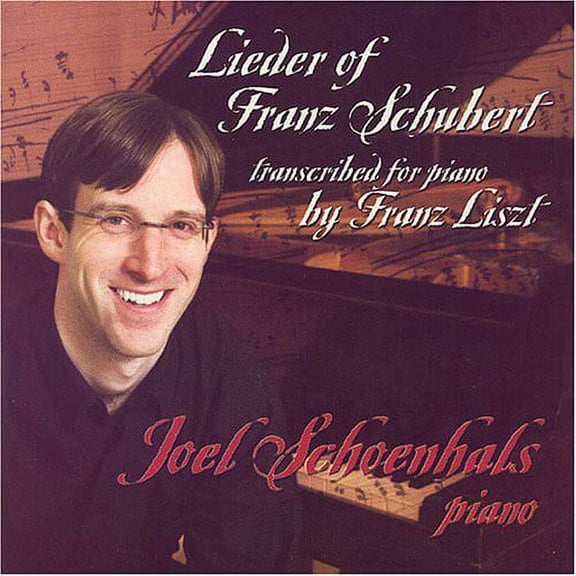 Joel Schoenhals - Leider Transcribed By Franz Schubert - Music & Performance - CD
