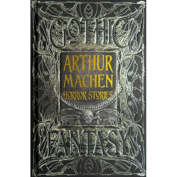 Gothic Fantasy Arthur Machen Horror Stories, (Hardcover)