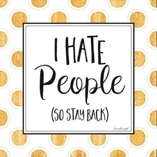 I Hate People Canvas Art - Jennifer Pugh(24X24)