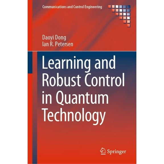 Communications and Control Engineering Learning and Robust Control in Quantum Technology, (Hardcover)