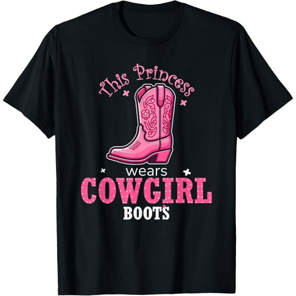 t-shirt Princess Cowgirl Wears Western Cowboy Boots Farm Girls T-Shirt.